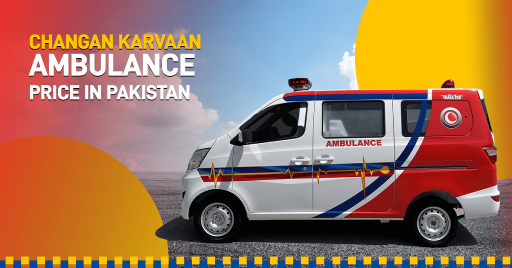 changaan karvaan ambulance price in pakistan